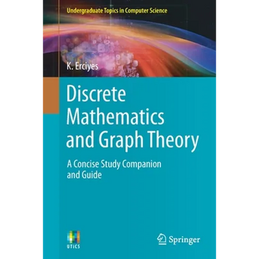 Discrete Mathematics and Graph Theory: A Concise Study Companion and Guide