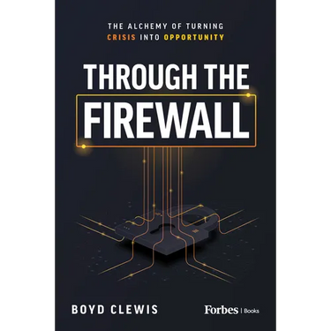 Through the Firewall: The Alchemy of Turning Crisis Into Opportunity