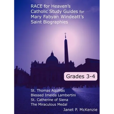 Race for Heaven's Catholic Study Guides for Mary Fabyan Windeatt's Saint Biographies: Grades 3 and 4