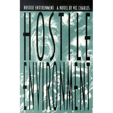 Hostile Environment, A Novel of Prison Life