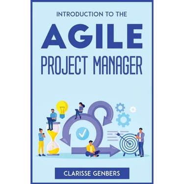 Introduction to the Agile Project Manager