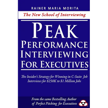 Peak Performance Interviewing for Executives