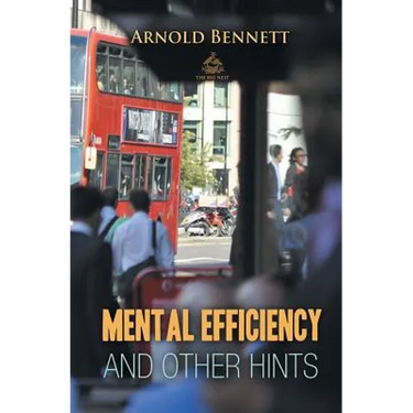 Mental Efficiency And Other Hints