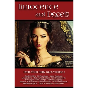 Innocence and Deceit: 14 Fairy Tales Retold, Reimagined, and Reinvented