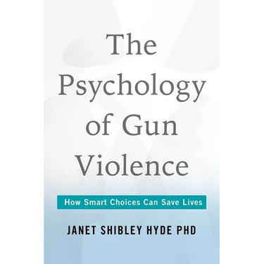 Psychology of Gun Violence: How Smart Choices Can Save Lives