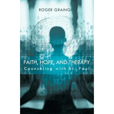 Faith, Hope, and Therapy: Counseling with St. Paul