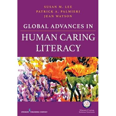 Global Advances in Human Caring Literacy