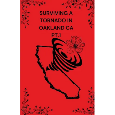 Surviving A Tornado In Oakland CA PT.1