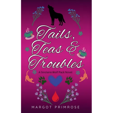 Tails, Teas & Troubles