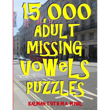 15,000 Adult Missing Vowels Puzzles: Improve Your Vocabulary While Having Fun
