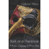 Dark and Theatrical: A Poetic Oddysey