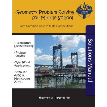 Geometry Problem Solving for Middle School Solutions Manual: From Common Core to Math Competitions