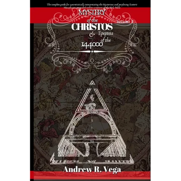 Mystery of the Christos & Epopteia of the 144,000