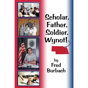 Scholar, Father, Soldier, Wynot!