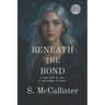 Beneath The Bond