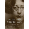 The Subversive Simone Weil: A Life in Five Ideas