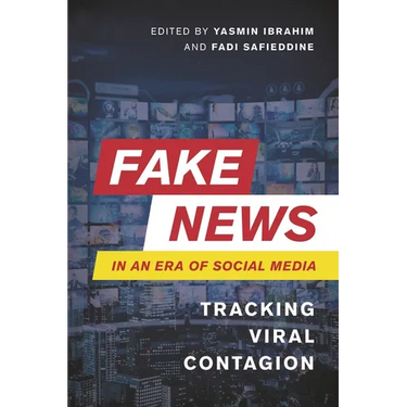 Fake News in an Era of Social Media: Tracking Viral Contagion