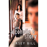 An Alcoholic's Story