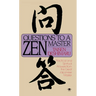 Questions to a Zen Master: Political and Spiritual Answers from the Great Japanese Master