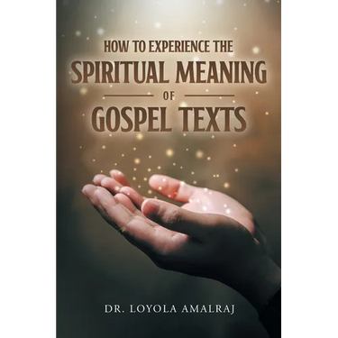 How to Experience the Spiritual Meaning of Gospel Texts