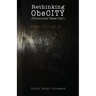 Rethinking ObeCity: (Pronounced Obese-City)