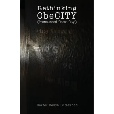 Rethinking ObeCity: (Pronounced Obese-City)