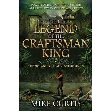 The Legend of the Craftsman King: A Middle Grade/Teen Mystery/Adventure