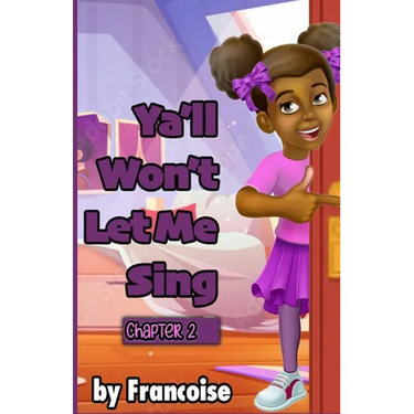 Ya'll Won't Let Me Sing: Chapter Two
