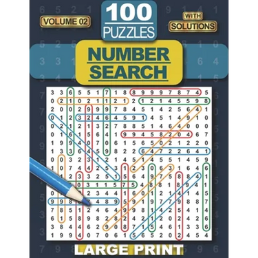 100 Number Search Puzzles: Number Search Puzzle Book for Adults, Teens and Seniors, Large Print-Edition, with Solutions, Vol 02 (Search and Find)