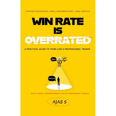 Win Rate Is Overrated: A Practical Guide to Think Like a Professional Trader