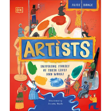 Artists: Inspiring Stories of Their Lives and Works