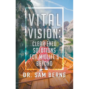 Vital Vision: Clear Eyed Solutions for Midlife & Beyond