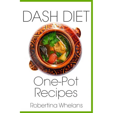 Dash Diet One-Pot Recipes
