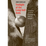 Twilight of the Longball Gods: Dispatches from the Disappearing Heart of Baseball