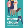 The Mommy Clique