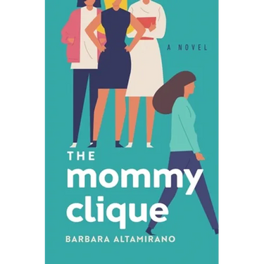The Mommy Clique