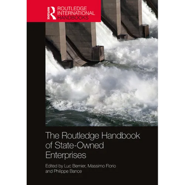 The Routledge Handbook of State-Owned Enterprises