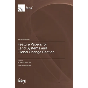 Feature Papers for Land Systems and Global Change Section