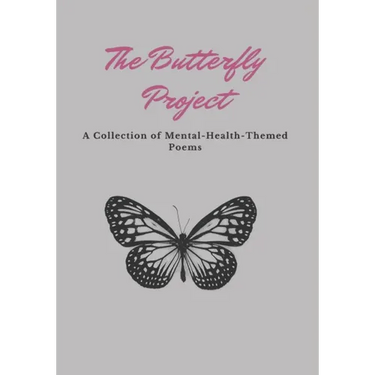 The Butterfly Project: A Mental Health Themed Poetry Book