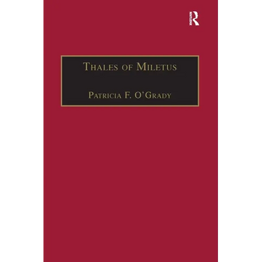 Thales of Miletus: The Beginnings of Western Science and Philosophy