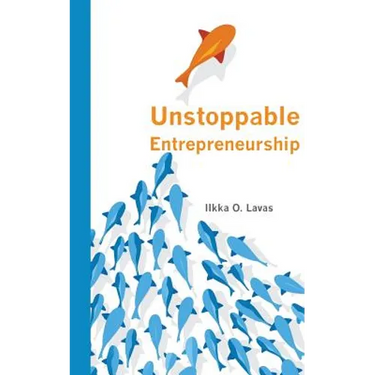 Unstoppable Entrepreneurship: What makes you unstoppable? How can an entrepreneur become unstoppable?