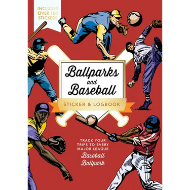 Ballparks and Baseball Sticker & Logbook: Track Your Trips to Every Major League Baseball Ballpark - Includes Over 100 Stickers