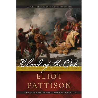 Blood of the Oak: A Mystery of Revolutionary America