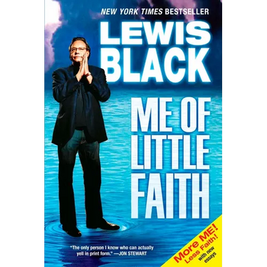 Me of Little Faith: More Me! Less Faith!