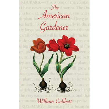 The American Gardener (Warbler Classics Annotated Edition)