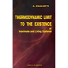 Thermodynamic Limit to the Existence of Inanimate and Living Systems