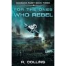 For the Ones Who Rebel