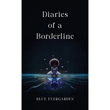 Diaries of a Borderline
