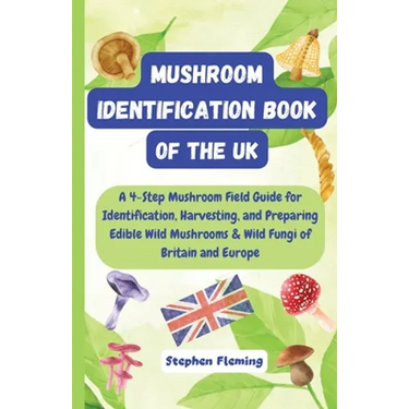 Mushroom Identification Book of the UK
