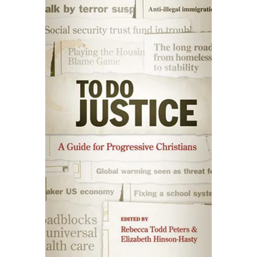 To Do Justice: A Guide for Progressive Christians